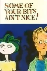 Póster de Some of Your Bits Ain't Nice!