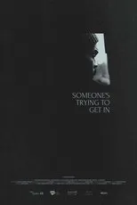 Póster de Someone's Trying to Get in