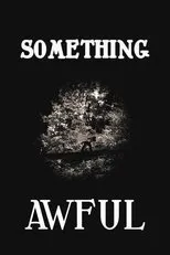 Póster de Something Awful
