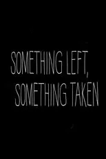 Póster de Something Left, Something Taken