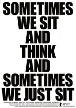 Póster de Sometimes We Sit and Think and Sometimes We Just Sit
