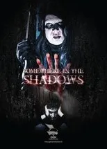 Póster de Somewhere In The Shadows