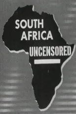 Póster de South Africa Uncensored