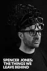 Póster de Spencer Jones: The Things We Leave Behind