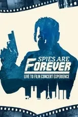 Póster de Spies Are Forever: Live Concert Experience