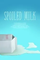 Póster de Spoiled Milk