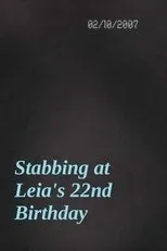 Póster de Stabbing at Leia's 22nd Birthday