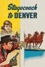 Póster de Stagecoach to Denver