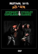 Póster de Stanley Clarke & Stewart Copeland: Jazz à Sète Festival 2012