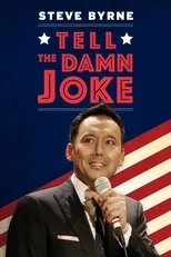 Póster de Steve Byrne: Tell The Damn Joke