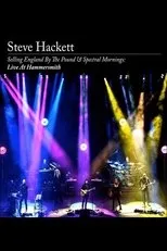 Póster de Steve Hackett - Selling England by the Pound & Spectral Mornings, Live at Hammersmith