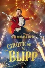 Póster de Stian Blipp: Cirque Du Blipp