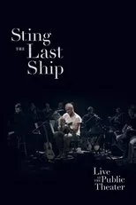 Póster de Sting: When the Last Ship Sails (Live at the Public Theater)