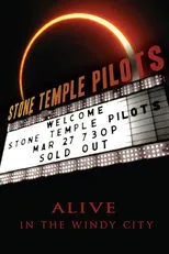 Póster de Stone Temple Pilots: Alive in the Windy City