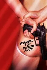 Póster de Strapped for Danger II: Undercover Vice