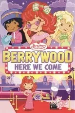 Póster de Strawberry Shortcake: Berrywood Here We Come