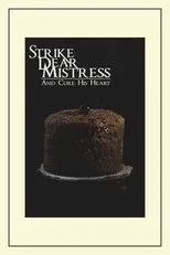 Póster de Strike, Dear Mistress, and Cure His Heart