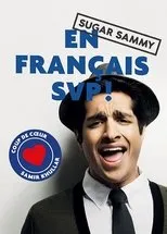 Póster de Sugar Sammy - En Français SVP