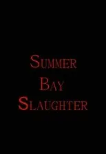 Póster de Summer Bay Slaughter