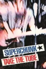 Póster de Superchunk: Take The Tube