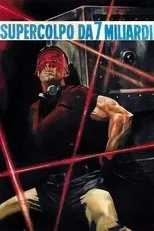 Póster de Supercolpo da 7 miliardi
