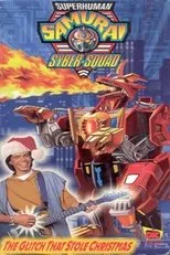 Póster de Superhuman Samurai Syber-Squad: The Glitch That Stole Christmas