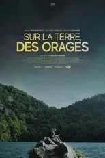 Póster de Sur la terre, des orages