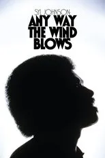 Póster de Syl Johnson: Any Way the Wind Blows
