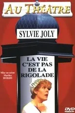 Póster de Sylvie Joly : La Vie C'est Pas De La Rigolade