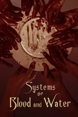 Póster de Systems of Blood and Water