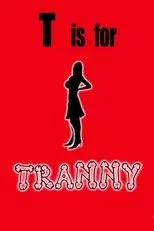 Póster de T is for Tranny