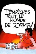 Póster de T'empêches tout le monde de dormir