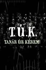 Póster de T.Ú.K. - Tanár úr kérem!
