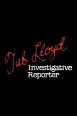 Póster de Tab Lloyd: Investigative Reporter