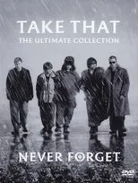 Póster de Take That - Never Forget - The Ultimate Collection