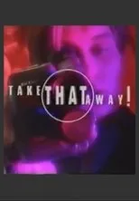 Póster de Take That Away!