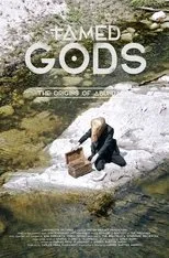 Póster de Tamed Gods: The Origins of Abundance
