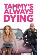 Póster de Tammy's Always Dying