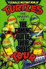 Póster de Teenage Mutant Ninja Turtles: The Making of The Coming Out of Their Shells Tour