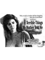 Póster de Terrible Things My Mother Told Me