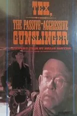 Póster de Tex, the Passive/Aggressive Gunslinger