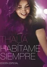 Póster de Thalia Habitame Siempre