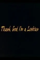 Póster de Thank God I'm a Lesbian