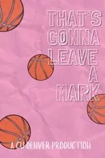 Póster de That's Gonna Leave a Mark