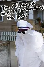 Póster de The Absence of Milk in the Mouths of the Lost