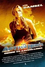 Póster de The Action Hero's Guide to Saving Lives