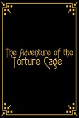Póster de The Adventure of the Torture Cage