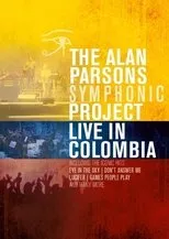 Póster de The Alan Parsons Symphonic Project: Live In Colombia