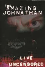 Póster de The Amazing Johnathan - Live and Uncensored