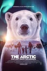 Póster de The Arctic: Our Last Great Wilderness